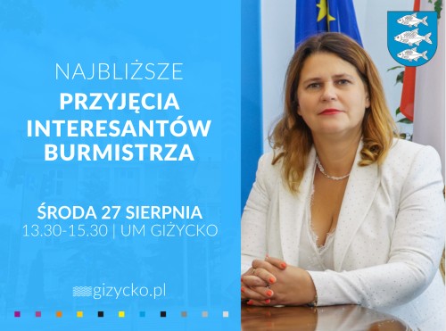 Najbliższe przyjęcia interesantów Burmistrza | 27 sierpnia