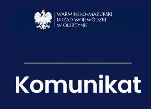 Komunikat Warmińsko-Mazurskiego Urzędu Wojewódzkiego w Olsztynie 